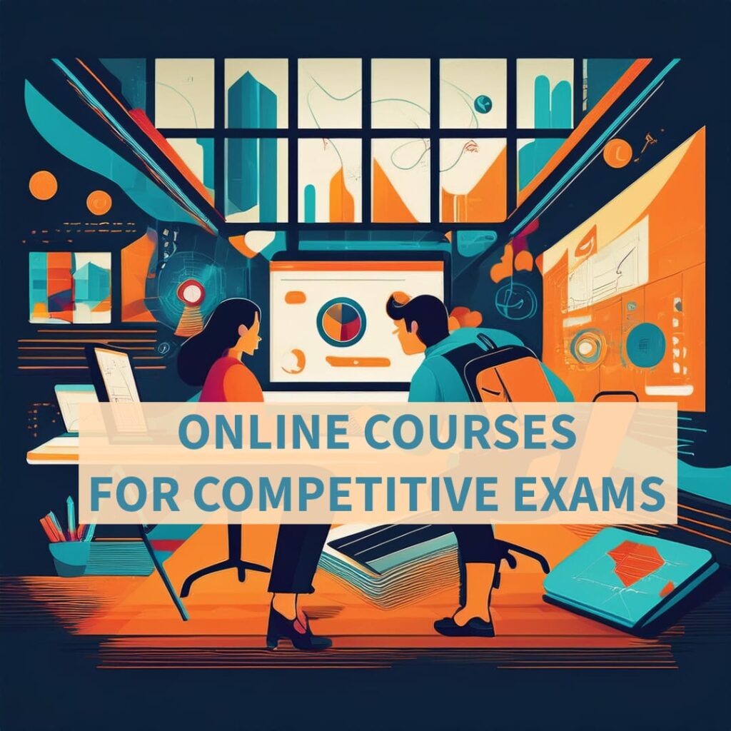 Online Courses for various competitive Exams